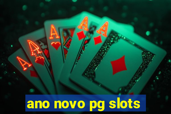 ano novo pg slots